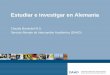 Estudiar e investigar en Alemania · 1. Quiénes somos: el DAAD 2. Estudiar e investigar en Alemania 3. Requisitos y pasos 4. Programas de becas del DAAD Programa