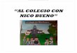 Manual “Al Colegio con Nico Bueno”repobib.ubiobio.cl/jspui/bitstream/123456789/316/3/... · Inicio: Los niños se sentarán en semicírculo alrededor de un teatro de títeres