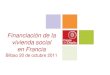 Financiación de la vivienda social en Francia · El desarrollo sostenible : para una reducción del consumo de energía del parque social Incitar a los organismos de vivienda social