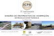 Presentación de PowerPoint - ICPA · Resistencia a la Erosión Clase Potencial de Erosión Tipo de Material A Extremadamente Resistente a la erosión Hormigón pobre con 7% - 8%