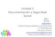 Unidad 5 Documentación y Seguridad Social · 2019. 5. 7. · Unidad 5 Documentación y Seguridad Social Cultura Emprendedora y Empresarial 1.º Bachillerato Francisco Flores economiaflores@gmail.com