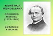 GENÉTICA MENDELIANAbiotiempo.weebly.com/uploads/9/4/...herencia_ligada...genÉtica mendeliana gregorio mendel (1822-1884) botÁnico y monje . rasgos estudiados por mendel todos los
