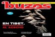 EN TIBET, - Buzos · tano cambió su nombre a Tenzin Gyatso. Así, es el XIV Dalai Lama reencarnación del XIII Dalai, su antecesor inmediato. Es terrenal como cualquiera, pero en