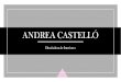 ANDREA CASTELLÓ · Castellano Inglés //HABILIDADES Conocimiento básico en Word, Power Point, Excel Conocimiento avanzado en Adobe Photoshop, AutoCAD, Sketchup, 3dMax, InDesign