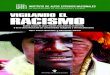 VIGILANDO EL RACISMO · blicas contra el racismo y la discriminación aplicadas por el Gobier-no ecuatoriano, en especial, sobre el Plan Plurinacional contra el Ra-cismo y la Exclusión