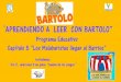 Actividades: Día 2 , miércoles 3 de junio: “Camino de los ... · 2.-Luego, realiza las actividades del programa: “Aprendiendo a leer con Bartolo”, capítulo 5 “Los Malabaristas