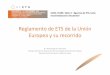 Reglamento de ETS de la Unión Europea y su recorrido · Reglamento de ETS de la Unión Europea y su recorrido Dr. Iñaki Gutiérrez-Ibarluzea Osteba, Servicio de Evaluación de Tecnologías