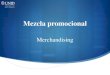 Merchandising - Repositorio de Recursos Digitalesbrd.unid.edu.mx/recursos/Ejecutivas/Mezcla_promocional/MP_apoyo… · merchandising son: Es aplicable en cualquier punto de venta