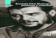Ernesto Che Guevara · 2020. 6. 24. · Ernesto Che Guevara es de esos personajes que recorren el mundo como un espectro del comu-nismo, de superación de la humanidad y posibi-lidad