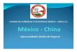 oportunidades China C Zarza - UNAM€¦ · Title: Microsoft PowerPoint - oportunidades China C Zarza Author: Administrador Created Date: 2/24/2012 11:03:29 AM