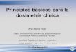 Principios básicos para la dosimetría clínicanucleus.iaea.org/HHW/NuclearMedicine/Radionuclide_Therapy/Radio… · • Desarrolla, testea y publica software y herramientas para