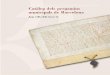 Catàleg dels pergamins Altres publicacions de l’Ajuntament ... · La ciutat de Barcelona, per mitjà dels seus consellers, conserva i repara l’important pont de fusta de Sant