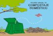 pequeNo manual de COMPOSTAJE DOMESTICO · Beneficios del compostaje doméstico Si todos los restos orgánicos que producimos en Canarias se destinaran al compostaje, evitaríamos