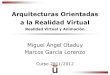 Arquitecturas Orientadas a la Realidad Virtualmgarcia/RVA/Arquitecturas.pdf · –Pueden controlar varios dispositivos salida –Precio . 67 Bus PCI (Intel, 1993) AGP (Intel, 1997):