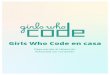 Girls Who Code en casa€¦ · 4 bugs. Asegúrate de rellenar la tabla de acciones esperadas y acciones reales para tu amigo. Utiliza esta hoja como tu guía de respuestasy cuando