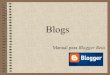 Blogs · ¿Qué es un blog? • Artículos recopilados cronológicamente. • Los lectores pueden escribir sus comentarios, de forma que es posible establecer un diálogo