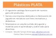 Plásticos PLATA - Educación Preescolar México€¦ · • Contacto: Eduardo Tamayo Zárate taze_x@yahoo.com.mx Patricia Plata Contreras patyagc51@yahoo.com.mx . Plásticos PLATA