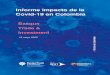 Informe impacto de la Covid-19 en Colombia€¦ · Informe impacto Covid-19 Colombia 5 2. IMPACTO ECONÓMICO A pesar de considerarse una de las economías mejor preparadas para aguantar