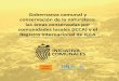 Gobernanza comunal y conservación de la naturaleza: las ...€¦ · Eugenio Gutiérrez Ureña (SEO/BirdLife), Pedro María Herrera (Fundación Entretantos), Diego Juffe-Bignoli (UNEP-WC-MC),
