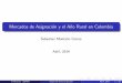 Mercados de Asignación y el Año Rural en Colombia...2014/04/24  · Diseno~ de Mercados y Mercados de Asignaci on Maskin (2007) senala~ que gran parte del trabajo te orico en econom