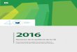 Resumen de la auditoría de la UE - Presentación de los ... · Resumen de la auditoría de la UE - Presentación de los Informes Anuales relativos al ejercicio 2016 del Tribunal