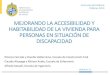 Presentación de PowerPoint · discapacidad (FONADIS, 2004). Discapacidad: Datos de discapacidad mundial y en Chile ... 46 cm desde la pared más cercana • 60 cm de área libre