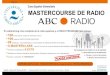 Organiza Curso Superior Universitario MASTERCOURSE DE RADIO€¦ · Con la calidad, prestigio y experiencia que imprime la cabecera de ABC Punto Radio y 100% orientado al aprendizaje