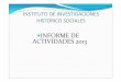 INFORME DE ACTIVIDADES 2013 - Universidad Veracruzana...de la evaluación en México: Historia de Poder y resistencia (1982-2012) de Hugo Aboites. 9.-Foro: Cuba: Escenarios de cambio