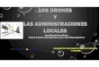 PPT I LOS DRONES Y LA ADMINISTRACIÃ N LOCAL · Microsoft PowerPoint - PPT I LOS DRONES Y LA ADMINISTRACIÃ N LOCAL Author: aircr Created Date: 9/25/2017 9:13:02 PM 