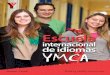 internacional YMCA de idiomas · Para mayores detalles visite nuestro sitio web : ymcalanguages.ca aLoJaMIENTo Nuestra escuela ofrece 3 tipos de alojamiento : • En familias canadienses