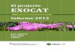 Informe EXOCAT 2013 JPexocat.creaf.cat/wp-content/uploads/2015/06/Inform... · Davant de la problemàtica de les espècies invasores, diversos organismes internacionals, governs i