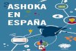 ASHOKA EN ESPAÑA - Fundación Montemadrid · “Los emprendedores sociales no se conforman con dar un pez ni con enseñar a pescar. No descansarán hasta que hayan revolucionado