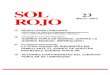 SOL ROJO · 2006. 10. 19. · SOL ROJO 4 CONTACTENOS A NUESTRA NUEVA DIRECCION: SOL ROJO, POSTBOKS 237 1501 COPENHAGEN, DENMARK VISITE NUESTRA PAGINA WEB: Correo electrónico: rsr@solrojo.org