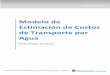 Modelo de Estimación de Costos de Transporte por Agua · 2019. 10. 18. · 5 3.2. COSTO DE ARMADO DEL BUQUE En el mercado de fletes de transporte por agua, los modelos de contratos