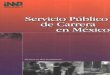 Servicio Público de Carrera en México6. El Servicio Público de Carrera de la Administración Pública del Distrito Federal Alejandro Salafranea y Vázquez 65 7. El Servicio de Carrera