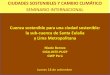 Cuenca sostenible para una ciudad sostenible: la sub ...seminario.pucp.edu.pe/ciudades-sostenibles/wp-content/uploads/site… · la sub-cuenca de Santa Eulalia ... El grupo de coordinación