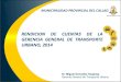 RENDICION DE CUENTAS DE LA GERENCIA GENERAL DE … · la Provincia Constitucional del Callao, brinde un ... tránsito, a través del programa (software) especializados en Tránsito