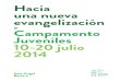 una nueva evangelización Campamento Juveniles 10-20 julio 2014juvenilesasuncion.es/wp-content/uploads/2014/07/Presentacion... · una nueva evangelización > Campamento Juveniles