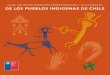GUIA de Antecedentes teRRItORIALes y cULtURALes DE LOS … · 2014. 11. 10. · 12 Guía de antecedentes territoriales y culturales de los pueblos indígenas de chile A continuación