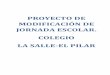 PROYECTO DE MODIFICACIÓN DE JORNADA ESCOLAR. COLEGIO …lasallealfaro.es/wp-content/uploads/2018/01/... · Sabemos que la modificación de la jornada escolar tiene sus aspectos positivos