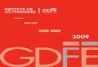 GDFE. Reporte de actividades 2009...10 Acerca del GDFE l Grupo de Fundaciones y Empresas (GDFE) es una entidad creada en 1995 por funda - ciones donantes de la Argentina con el fin