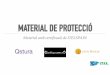 MATERIAL DE PROTECCIÓqstura.cat/wp-content/uploads/2020/07/dossier-informacio... · 2020. 7. 16. · Exemples de feines realitzades per empreses i associacions. PREUS MASCARETES