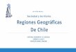 Sociedad y territorio: Regiones Geográficas De Chilebackoffice.nsl.cl/docs/diarioMural/2020/04/diarioMural06042020_022501.pdfregiones de la Araucanía, Los Ríos y Los Lagos. •Las