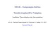 CCI-36 – Computação Gráfica Transformações 3D e Projeções · 2018. 3. 8. · CCI-36 – Computação Gráfica – ITA – IEC Transformações 3D e Projeções-5/39 Plano