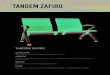 ZAFIRO - Provefabrica · tandem ZAFIRO TANDEM ZAFIRO PATAS Estructura en acero con pintura electrostática color gris y niveladores de superficie BRAZOS Brazos en acero con pintura