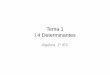 Tema 1 - Determinantes - Academia Cartagena99 1 - I.… · Nota: la regla de Sarrus solo es válida para determinantes de orden 2 y 3. 1.4.2. Cofactores y Matriz Adjunta 1.4.2.1