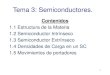 Tema 3: Semiconductores. - Academia Cartagena991.3 Semiconductores Extrínsecos En los SC intrínsecos el número de portadores es pequeño dopantes Columna III-B : B, Ga, In → Aceptores