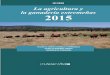 fundacioncb.es€¦ · PRESENTACIÓN El informe anual sobre La Agricultura y la Ganadería Extremeñas, en este caso corres-pondiente a 2015, muestra, en su capítulo 1, los hechos