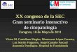 XX congreso de la SEC Gran seminario interactivo de ...€¦ · Gran seminario interactivo de citopatología Zaragoza, 18 de Mayo de 2011 Víctor M. Castellano Megías, Montserrat
