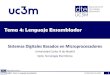 Tema 4: Lenguaje Ensamblador - Academia Cartagena99€¦ · Tema 4: Lenguaje Ensamblador Sistemas Digitales Basados en Microprocesadores Universidad Carlos III de Madrid Dpto. Tecnología